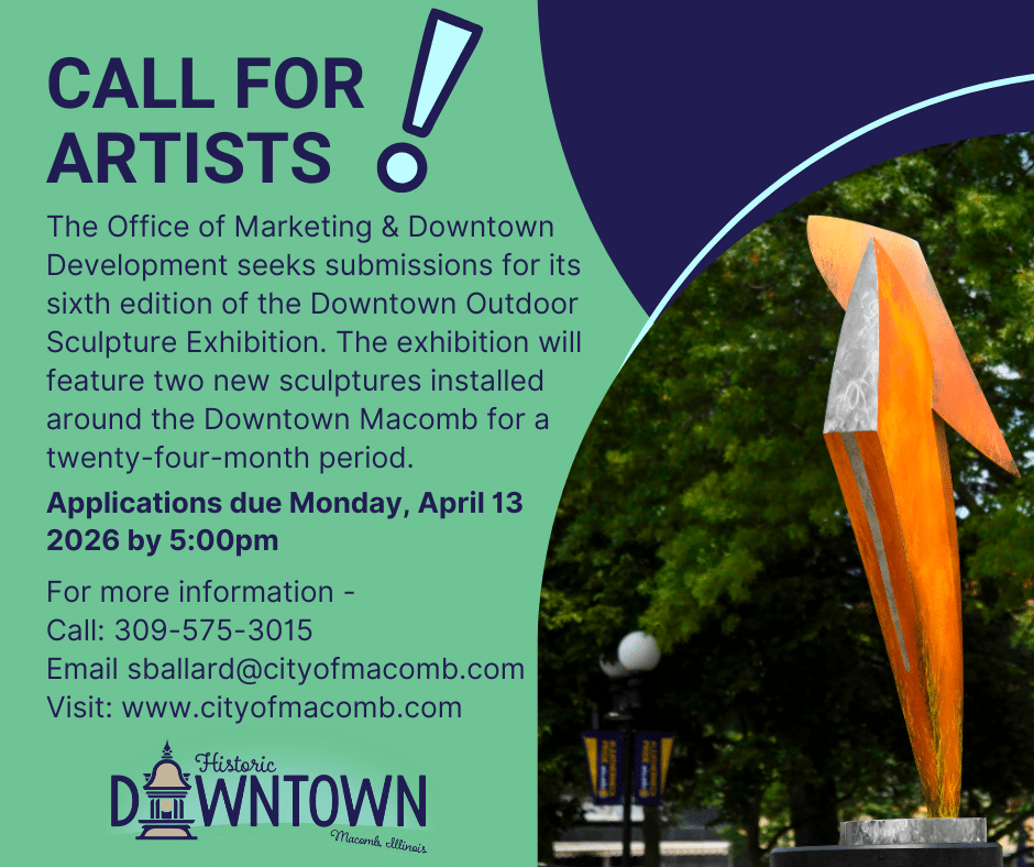 A promotional poster invites artists to submit sculptures for Macomb’s Downtown Outdoor Sculpture Exhibition. The poster features a large orange and silver sculpture and contact details for applications due April 13, 2026.
